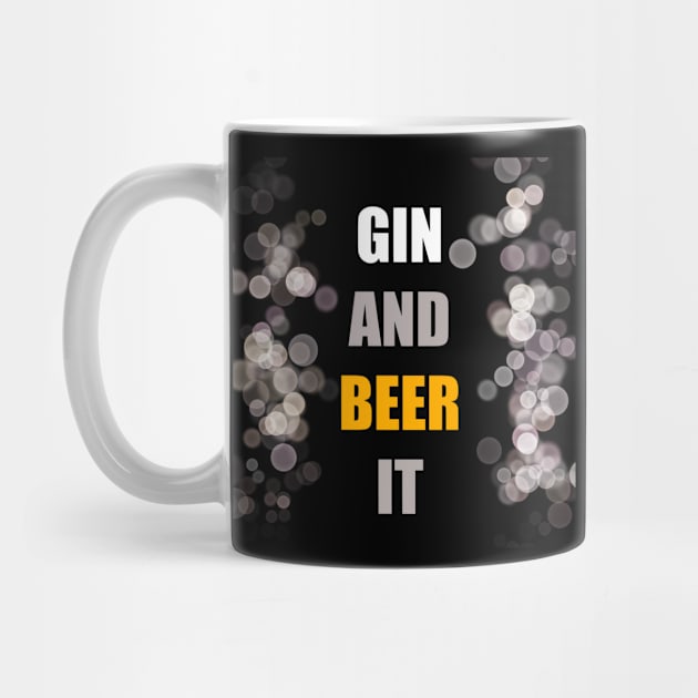 GIN AND BEER IT by DMcK Designs